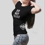 DO NOT ERASE - Women's Crew Neck Graphic Tee