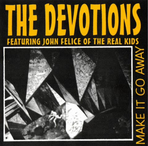 John Felice & The Devotions - Make It Go Away - MP3s