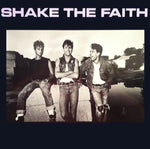 Shake The Faith - Shake The Faith - MP3s